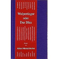 Wolpertinger Oder Das Blau: Roman
