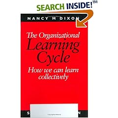 The Organizational Learning Cycle: How We Can Learn Collectively