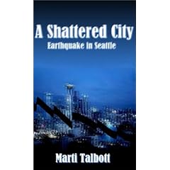 A Shattered City : Earthquake in Seattle