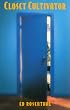 Closet Cultivator: Indoor Marijuana Cultivation Made Easy