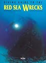 Diving Guide to the Red Sea Wrecks (Diving guides)