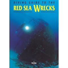 Diving Guide to the Red Sea Wrecks (Diving guides)