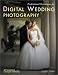 Professional Techniques for Digital Wedding Photography