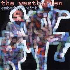 Embedded with the Weathermen