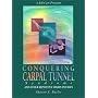 Conquering Carpal Tunnel Syndrome and Other Repetitive Strain Injuries