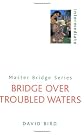 Bridge Over Troubled Waters