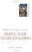 Bridge Over Troubled Waters (Master Bridge)