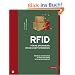 RFID f�r die Optimierung von Gesch�ftsprozessen: Prozess-Strukturen, IT-Architekturen, RFID-Infrastruktur