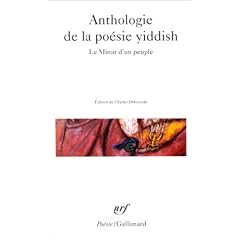 Anthologie de la po�sie yiddish. Le Miroir d'un peuple
