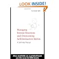 Managing Intense Emotions and Overcoming Self-Destructive Habits: A Self-Help Manual