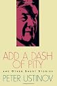 Add a Dash of Pity: And Other Short Stories