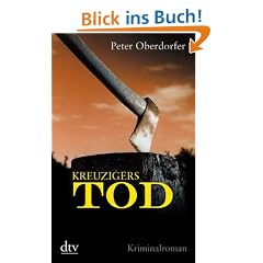 Kreuzigers Tod: Kriminalroman