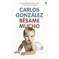 B�same mucho: C�mo criar a tus hijos con amor (Vivir Mejor)