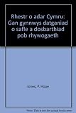 Rhestr o adar Cymru : gan gynnwys datganiad o safle a dosbarthiad pob rhywogaeth