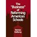 The "Business" of Reforming American Schools (Suny Series, Restructuring and School Change) (Suny Series, Restructuring & School Change)