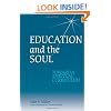 Education and the Soul: Toward a Spiritual Curriculum
