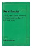 Rural exodus : a study of the forces influencing the large-scale migration of Irish rural youth