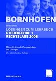 Loesungen zum Lehrbuch Steuerlehre 1 Rechtslage 2008: Mit zusaetzlichen Pruefungsaufgaben und Loesungen