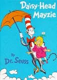 Daisy-Head Mayzie (Classic Seuss)