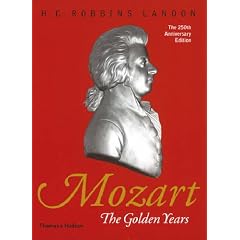 Mozart: The Golden Years 1781-1791