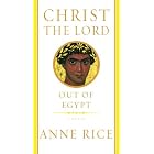 Click here to buy Christ the Lord: Out of Egypt by  Anne Rice.