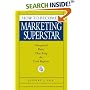 How to Become a Marketing Superstar: Unexpected Rules That Ring the Cash Register