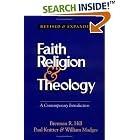 Faith, Religion and Theology: A Contemporary Introduction by Brennan Hill, Paul F. Knitter, and William Madges