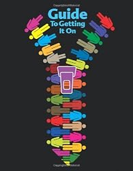 The Guide to Getting It On