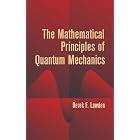 Click here to buy The Mathematical Principles of Quantum Mechanics (Dover Books on Physics) by  Derek F. Lawden.