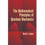 The Mathematical Principles of Quantum Mechanics (Dover Books on Physics)
