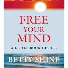 Free Your Mind: A Little Book of Life