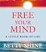 Free Your Mind: A Little Book of Life