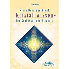 Kristallwissen: Der Schl�ssel von Atlantis