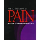 The Management of Pain by Michael A., M.D. Ashburn and Linda J. Rice