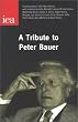 A Tribute to Peter Bauer