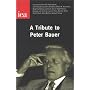 A Tribute to Peter Bauer