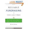 Reliable Fundraising in Unreliable Times: What Good Causes Need to Know to Survive and Thrive (Kim Klein's Fundraising Series)