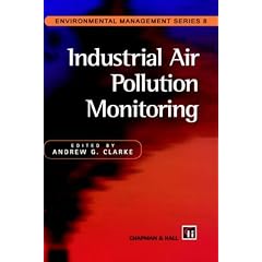 Industrial Air Pollution Monitoring: Gaseous and particulate emissions (Environment Management)