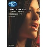 Kelly Clarkson - Before Your Love/A Moment Like This (DVD Single) (2002)