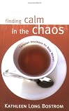 Finding Calm In The Chaos: Christian Devotions For Busy Women