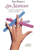 The Perfect Spa Manicure
