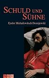Schuld und Sühne. Roman in sechs Teilen mit einem Epilog