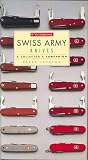 Swiss Army Knives: A Collector's Companion