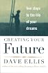 Creating Your Future