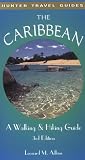 The Caribbean: A Walking and Hiking Guide (Caribbean Walking and Hiking Guide)