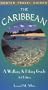 Caribbean Walking & Hiking Guide (Caribbean Walking and Hiking Guide)