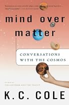 Mind Over Matter: Conversations With the Cosmos