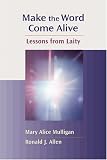 Make The Word Come Alive: Lessons From Laity