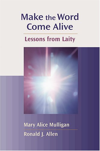 Make The Word Come Alive: Lessons From Laity (Channels of Listening)