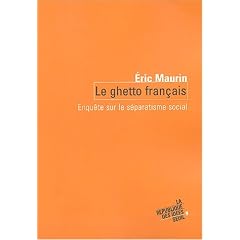 Le ghetto fran�ais : Enqu�te sur le s�paratisme social